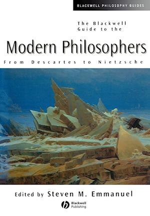 The Blackwell Guide to the Modern Philosophers – From Descartes to Nietzsche