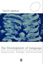 The Development of Language – Acquisition, Change and Evolution