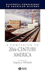 A Companion to 20th–Century America