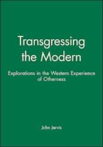Transgressing the Modern: : Exploration in the Western Experience of Otherness