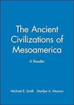 The Ancient Civilizations of Mesoamerica – A Reader
