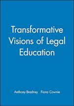 Transformative Visions of Legal Education