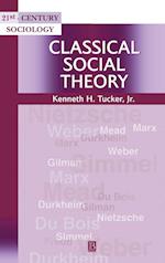 Classical Social Theory – A Contemporary Approach