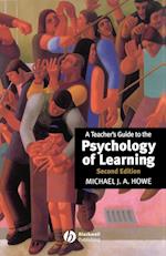 A Teacher's Guide to the Psychology of Learning Second Edition