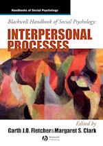 Blackwell Handbook of Social Psychology – Interpersonal Processes