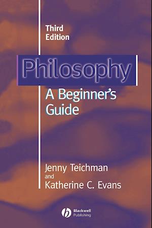 Philosophy – A Beginner's Guide 3e