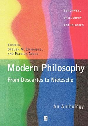 Modern Philosophy: From Descartes to Nietzsche, An  Anthology