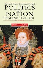 Politics and Nation England 1450–1660 Fifth Editio n