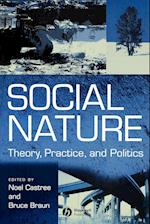 Social Nature – Theory, Practice and Politics