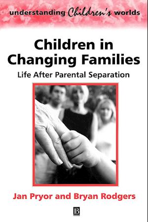 Children in Changing Families – Life After Parental Separation