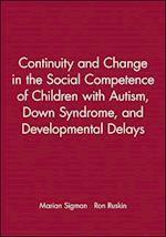 Continuity and Change in the Social Competence of Children with Autism, Down Syndrome, and Developmental Delays