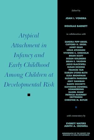 A Typical Attachment in Infancy and Early Childhood Among Children at Developmental Risk