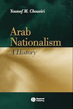 Arab Nationalism: A History: Nation and State in t he Arab World