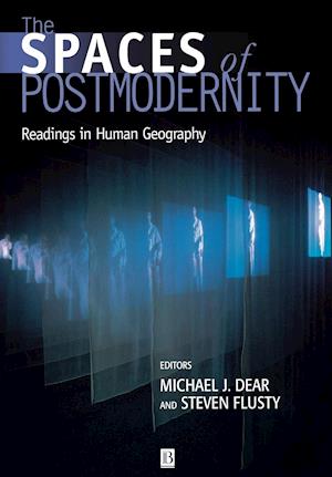 The Spaces of Postmodernity: Readings in Human Geography