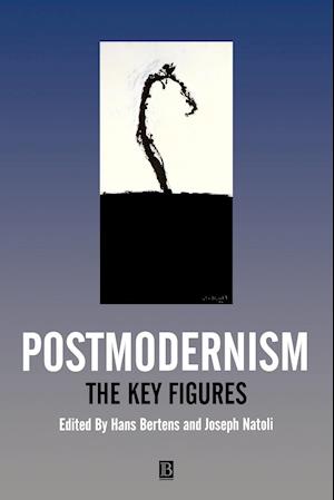 Postmodernism: The Key Figures