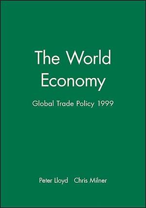 The World Economy: Global Trade Policy 1999