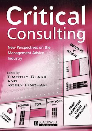Critical Consulting – New Perspectives on the Management Advice Industry