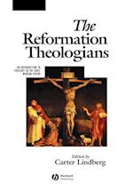 The Reformation Theologians – An Introduction to Theology in the Early Modern Period