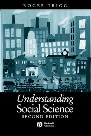 Understanding Social Science – A Philosophical Introduction to the Social Sciences, Second Edition