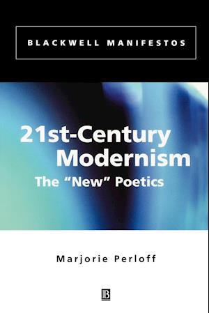 21st–century Modernism: The "New" Poetics