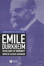 Emile Durkheim – Sociologist of Modernity