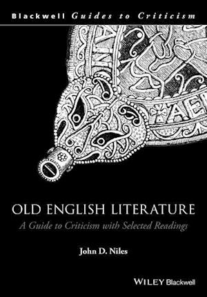 Old English Literature – A Guide to Criticism with  Selected Readings