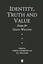 Identity, Truth and Value – Essays for David Wiggins