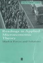 Readings in Applied Microeconomic Theory – Market Forces and Solutions