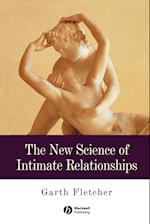 The New Science of Intimate Relationships
