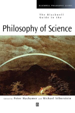 The Blackwell Guide to the Philosophy of Science