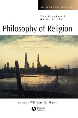 The Blackwell Guide to the Philosophy of Religion