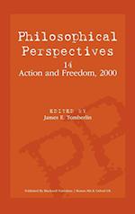 Philosophical Perspectives, 14, Action and Freedom, 2000
