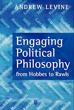 Engaging Political Philosophy From Hobbes To Rawls