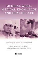 Medical Work, Medical Knowledge and Health Care