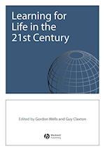 Learning for Life in the 21st Century – Sociocultural Perspectives on the Future of Education