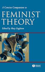 A Concise Companion to Feminist Theory