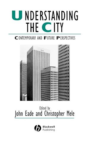Understanding the City – Contemporary and Future Perspectives