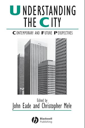 Understanding the City – Contemporary and Future Perspectives
