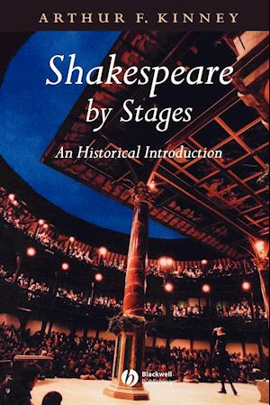 Shakespeare by Stages: An Historical Introduction