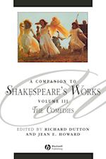 A Companion to Shakespeare's Works Volume III – The Comedies