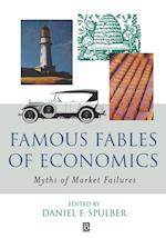 Famous Fables of Economics – Myths of Market Failures
