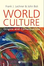 World Culture – Origins and Consequences