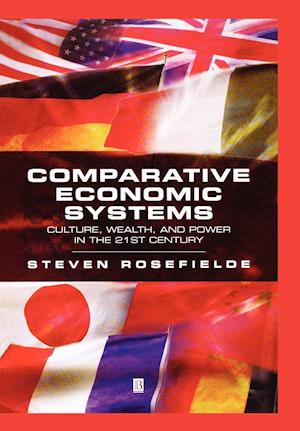 Comparative Economic Systems: Culture, Wealth, and  Power in the 21st Century