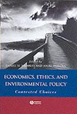 Economics, Ethics and Environmental Policy – Contested Choices