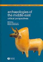 Archaeologies of the Middle East – Critical Perspectives