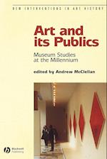 Art and its Publics – Museum Studies at the Millennium