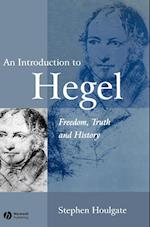 Introduction to Hegel – Freedom, Truth and History 2e