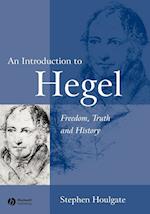 Introduction to Hegel – Freedom, Truth and History 2e