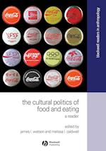The Cultural Politics of Food and Eating – A Reader