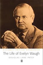 The Life of Evelyn Waugh – A Critical Biography